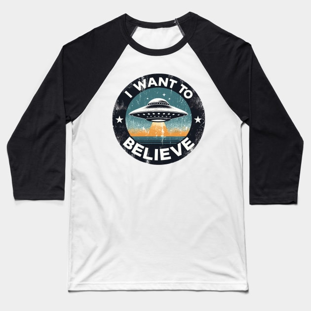 I Want To Believe UFO Baseball T-Shirt by Vehicles-Art